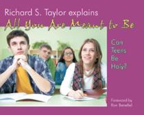 All You Are Meant To Be By Richard S. Taylor